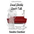 thumbnail image 1 of Dead Shrinks Don't Talk: A Mother and Me Mystery, (Paperback), 1 of 1