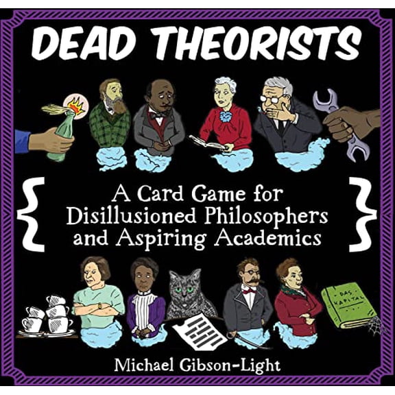 Pre-Owned Dead Theorists: A Card Game for Disillusioned Philosophers and Aspiring Academics Paperback