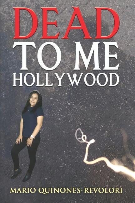 Dead To Me Hollywood (Paperback)