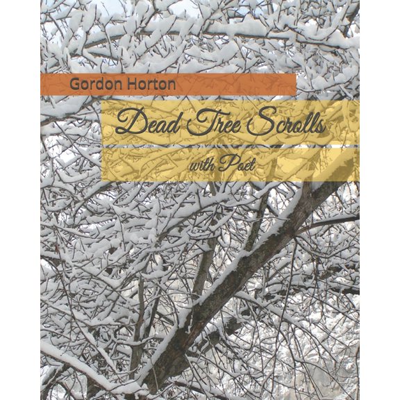 Dead Tree Scrolls: with Poet, (Paperback)