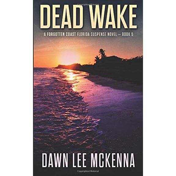 Pre-Owned Dead Wake (The Forgotten Coast Florida Suspense Series), 9780692613061, 0692613064, Paperback,