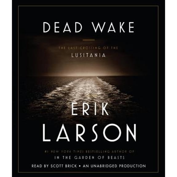 Pre-Owned Dead Wake: The Last Crossing of the Lusitania, 9780553551624, 0553551620, Paperback, Unabridged edition