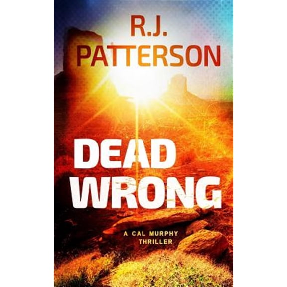 Pre-Owned Dead Wrong (Paperback) by R J Patterson