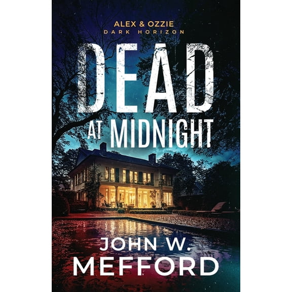 Alex & Ozzie, Dark Horizon Dead at Midnight, Book 3, (Paperback)