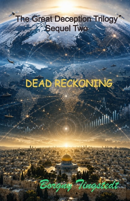 Dead reckoning: The Great Deception Trilogy, Sequel Two, (Paperback)