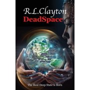DeadSpace The Real Deep State is Born, Paperback