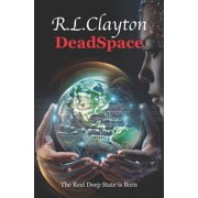 DeadSpace The Real Deep State is Born, Paperback