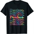 Deadass Funny Sarcastic Slang Ironic Tie Dye Trend Cool Womens TShirt