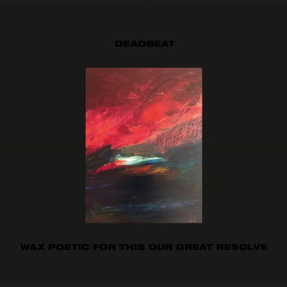 Deadbeat - Wax Poetic For This Our Great Resolve - Rock - Vinyl