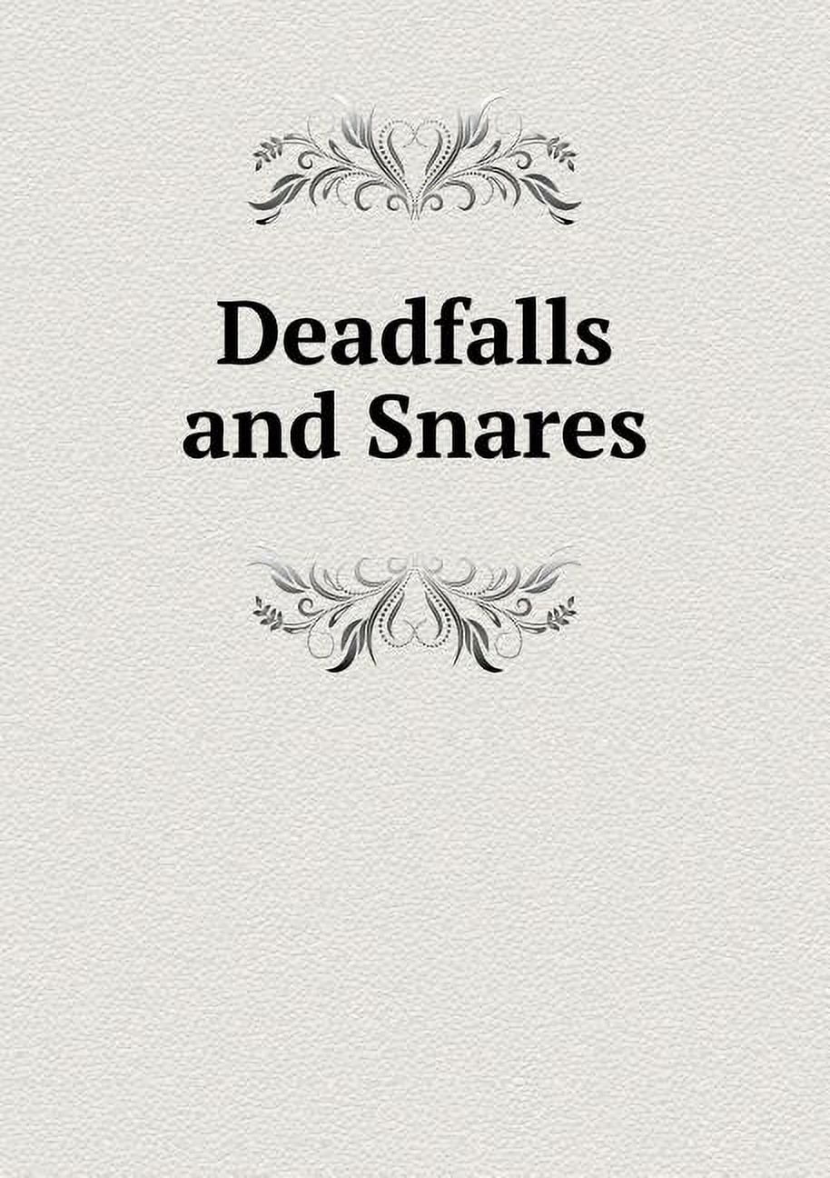 Deadfalls and Snares (Paperback)