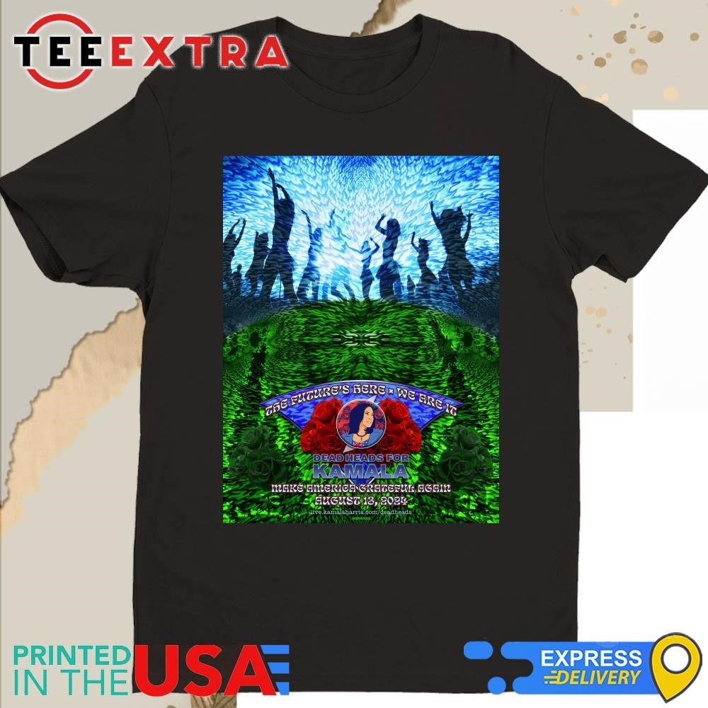 Deadheads For Kamala Make America Grateful Again 2024 Shirt