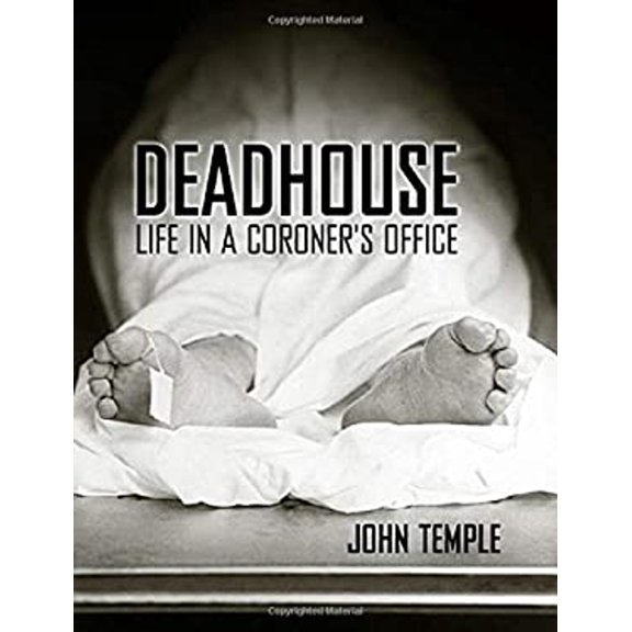 Pre-Owned Deadhouse: Life in a Coroner s Office (Hardcover) 157806743X 9781578067435