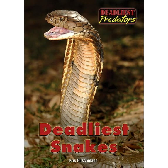 Deadliest Predators Deadliest Snakes, (Hardcover)
