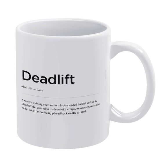 Deadlift Definition Print,Home Gym Mug,Fitness Prints,Gym Mug,Gym Quote Print,Funny Coffee Mug,Man Cave Prints,The Best Gift for Colleagues,Parents,And Grandparents,110z Men And Women