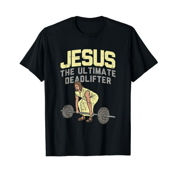 Deadlift Jesus I Christian Weightlifting Funny Workout Gym T-Shirt