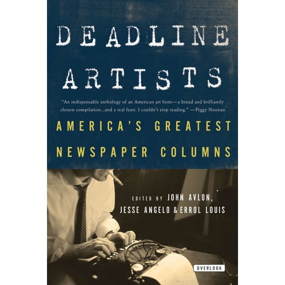Deadline Artists: America's Greatest Newspaper Columns, (Paperback)