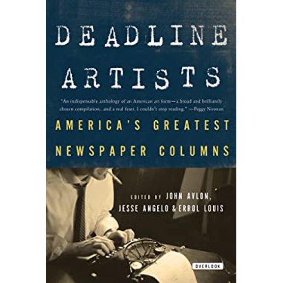 Pre-Owned Deadline Artists: America's Greatest Newspaper Columns (Paperback) 1468300547 9781468300543