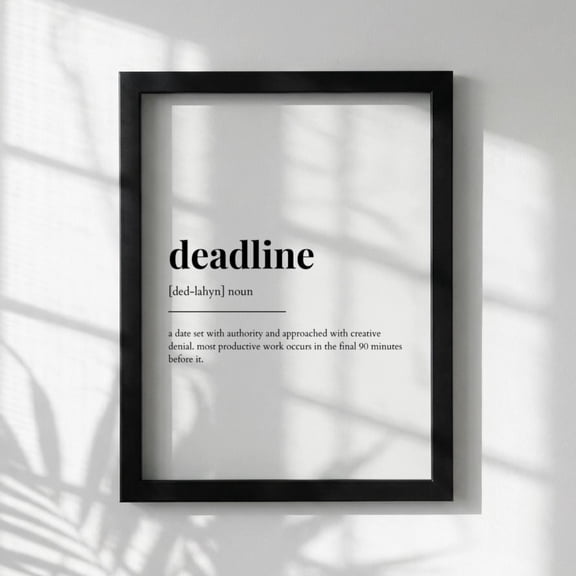 Deadline Definition Poster, Funny Deadline Meaning, Dictionary Style Wall Art, Motivational Quote Print, Office Decor, Poster Only