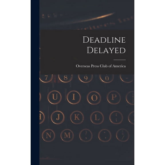 Deadline Delayed, (Hardcover)