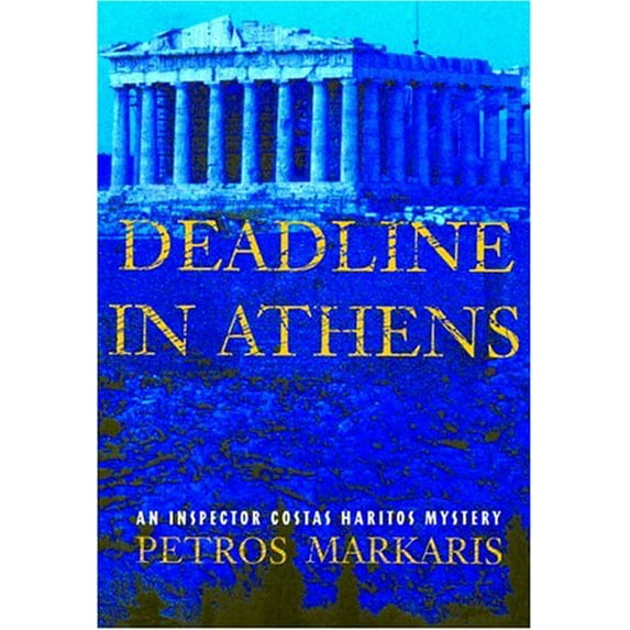 Pre-Owned Deadline in Athens (Hardcover) 0802117783 9780802117786