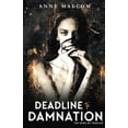 thumbnail image 1 of Deadline to Damnation (Paperback) by Anne Malcom, 1 of 1