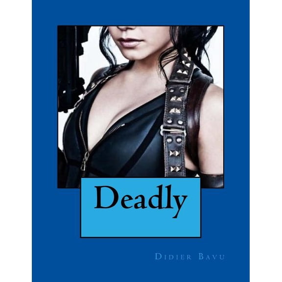 Deadly