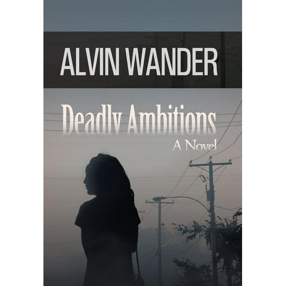 Deadly Ambitions