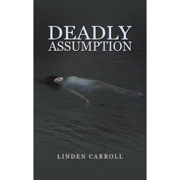 Deadly Assumption, (Hardcover)