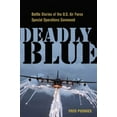 thumbnail image 1 of Pre-Owned Deadly Blue: Battle Stories of the U.S. Air Force Special Operations Command (Hardcover) 0814413609 9780814413609, 1 of 1