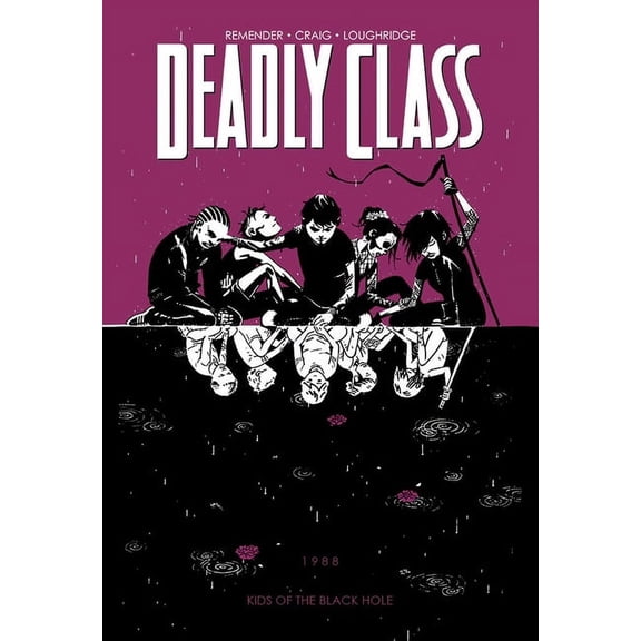 Deadly Class Deadly Class Volume 2: Kids of the Black Hole, (Paperback)