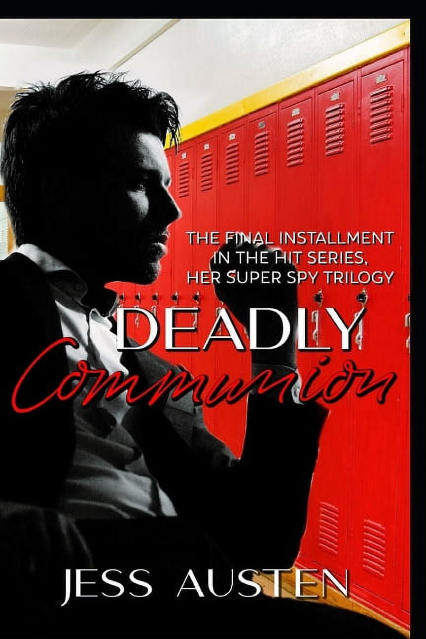 Deadly Communion : A Novel of Romantic Suspense and Murder (Her Super Spy Trilogy Book 3) (Paperback)