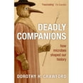 thumbnail image 1 of Pre-Owned Deadly Companions: How Microbes Shaped Our History, 1 of 1
