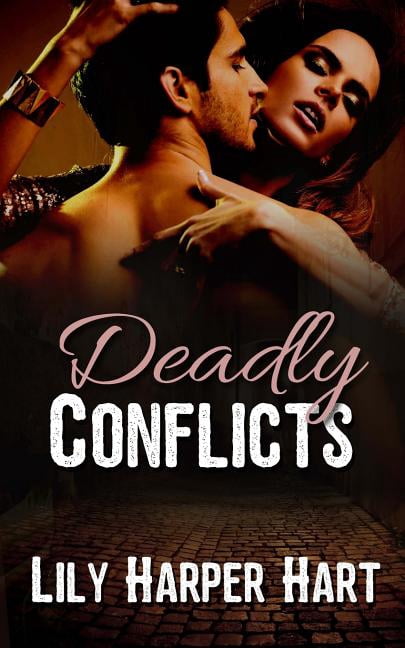 Deadly Conflicts (Paperback) by Lily Harper Hart