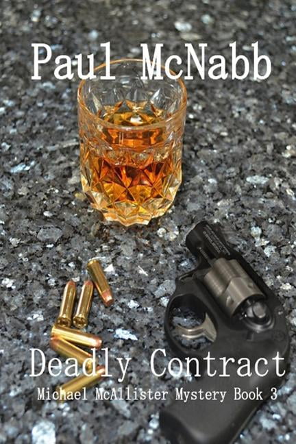 Deadly Contract: Michael McAllister Mystery Book 3 (Paperback) by Paul McNabb