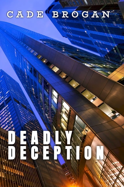 Rylee Hayes Thriller Deadly Deception: Book #2 in the Rylee Hayes Thriller Series, Book 2, (Paperback)