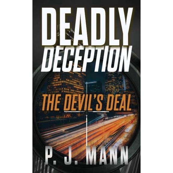 Deadly Deception Deadly Deception: The Devil's Deal, Book 3, (Paperback)