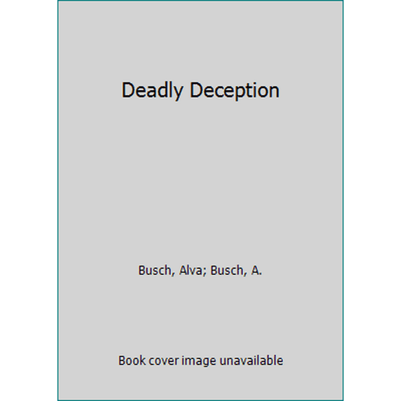 Pre-Owned Deadly Deception (Unknown) 1558177469 9781558177468
