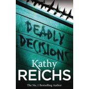 Deadly Decisions Kathy Reichs Paperback