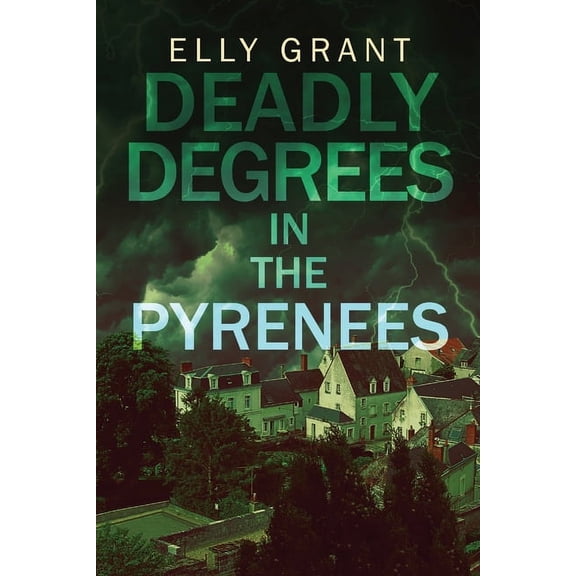Death in the Pyrenees Deadly Degrees in the Pyrenees, Book 5, (Paperback)