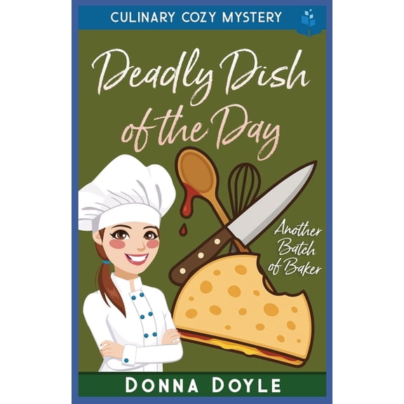 Another Batch of Baker Cozy Mysteries Deadly Dish of the Day: Culinary Cozy Mystery, Book 7, (Paperback)