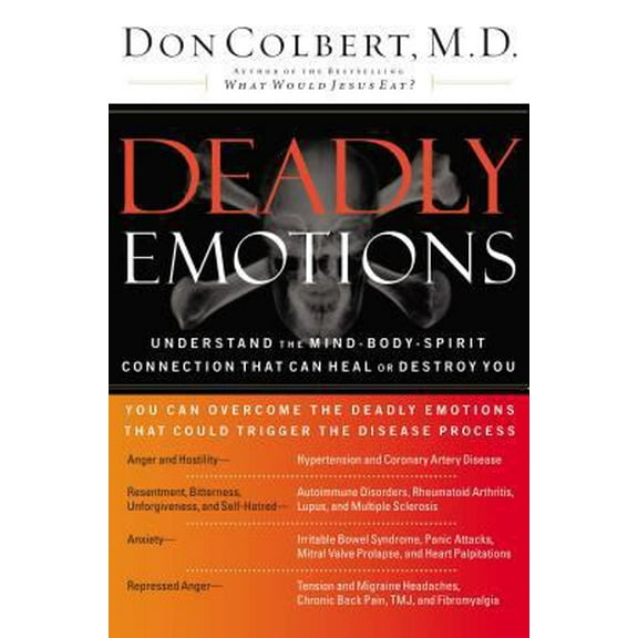 Pre-Owned Deadly Emotions: Understand the Mind-Body-Spirit Connection That Can Heal or Destroy You (Paperback) 0785288082 9780785288084