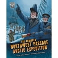thumbnail image 1 of Deadly Expeditions The Vanished Northwest Passage Arctic Expedition, (Paperback), 1 of 1