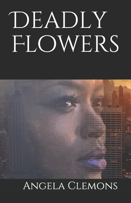 Deadly Flowers: Deadly Flowers (Series #1) (Paperback)