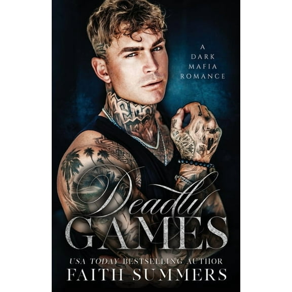 Deadly Games: A Dark Mafia Romance (Paperback) by Khardine Gray, Faith Summers