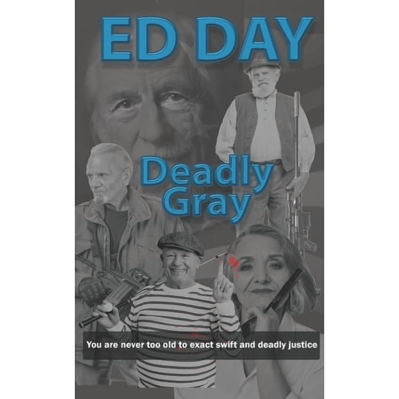 Deadly Gray (Paperback) by Ed Day