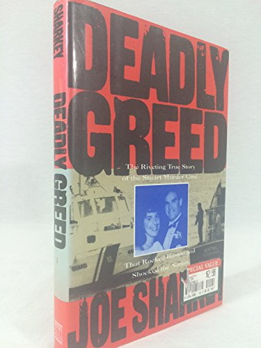 Pre-Owned Deadly Greed: The Riveting True Story of the Stuart Murder Case That Rocked Boston and Shocked the Nation (Hardcover) 013584178X 9780135841785