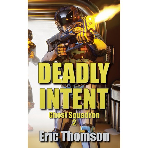 Ghost Squadron Deadly Intent, Book 2, (Paperback)