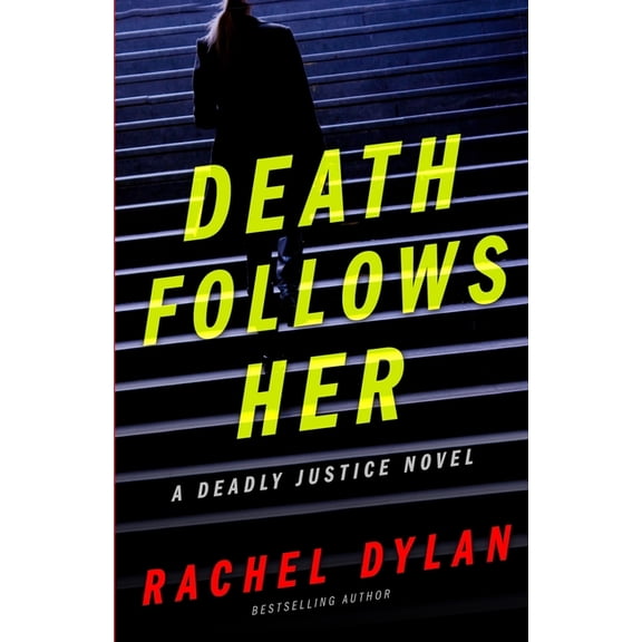 Deadly Justice Death Follows Her, Book 1, (Paperback)