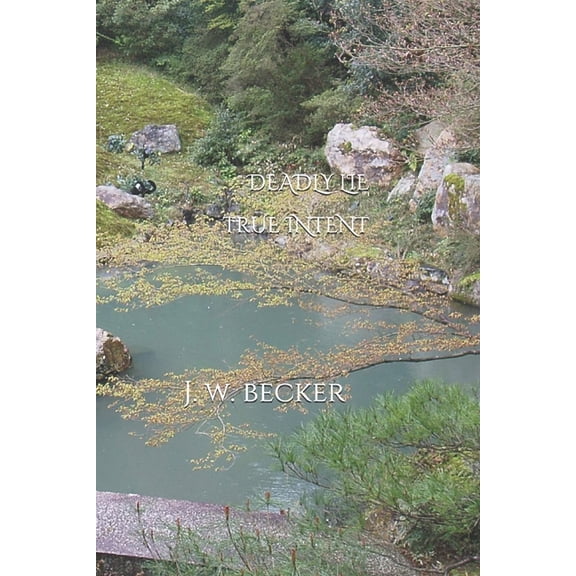 Deadly Lie True Intent (Paperback)