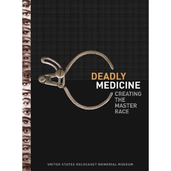 Pre-Owned Deadly Medicine : Creating the Master Race (Hardcover) 9780807829165